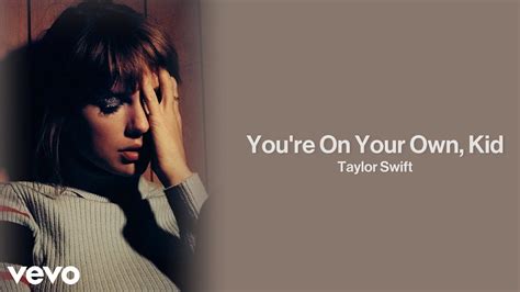 the 1 taylor swift|taylor swift you're on your own kid.